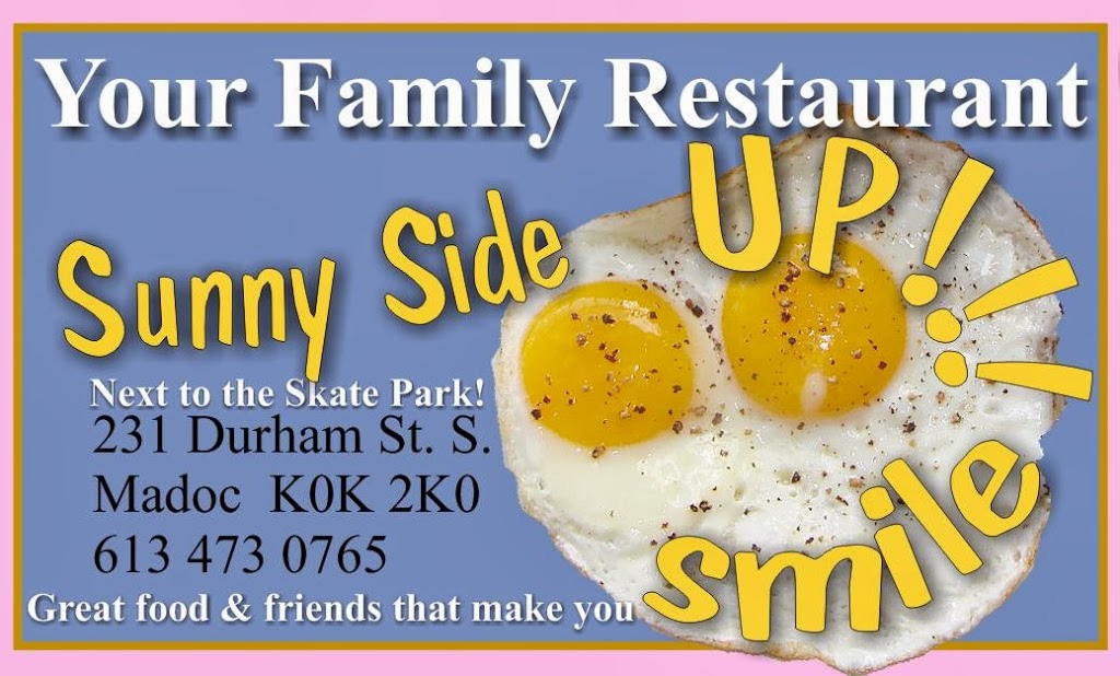 Sunny Side Up | 231 Durham St S, Madoc, ON K0K 2K0, Canada | Phone: (613) 473-0765