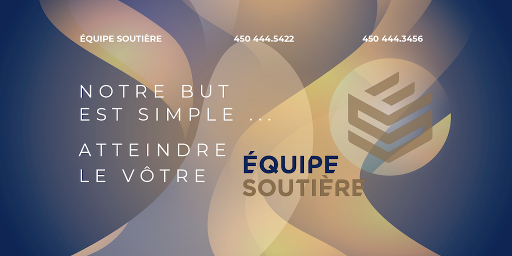 Équipe Soutière | 1125 Chemin de Saint-Jean Suite 111, La Prairie, QC J5R 2L6, Canada | Phone: (450) 444-5422