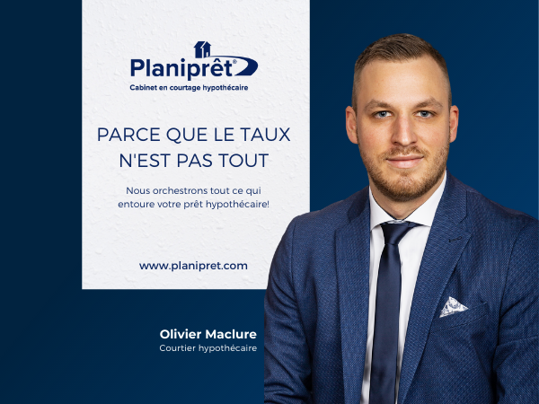 Olivier Maclure Courtier Hypothécaire Planiprêt | 425 Av. Mathers #102ma, Saint-Eustache, QC J7P 4C1, Canada | Phone: (819) 699-9076