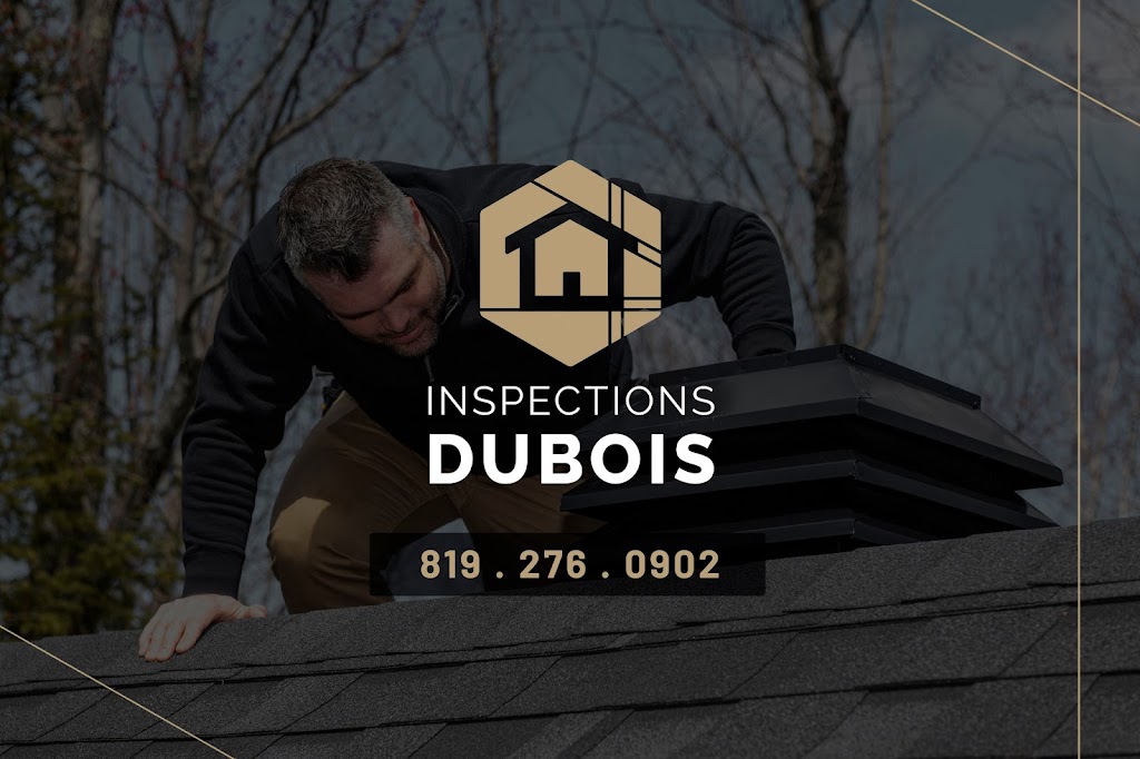 Inspections Dubois | 225 Rue des Bois Francs, Saint-Denis-de-Brompton, QC J0B 2P0, Canada | Phone: (819) 993-6570