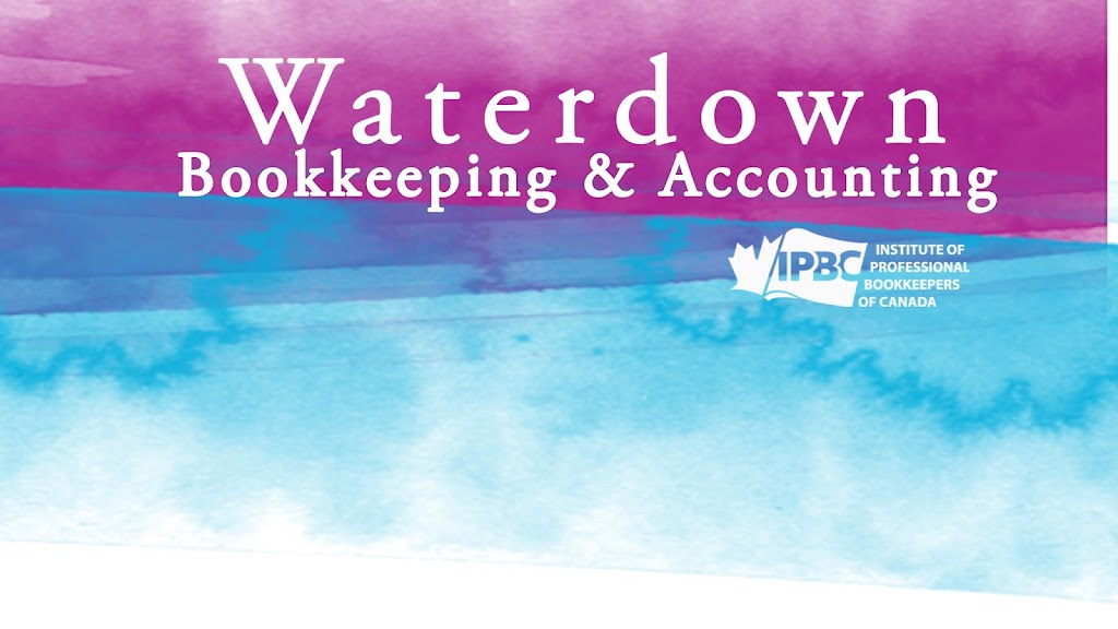 Waterdown Bookkeeping And Accounting | 11 Laurendale Ave, Waterdown, ON L8B 0B3, Canada | Phone: (905) 407-7370