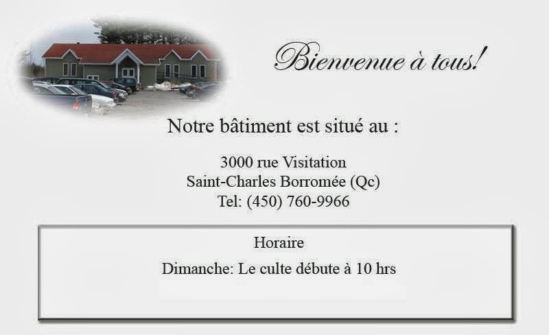 Église Évangelique Vie Nouvelle | 3000 Rue de la Visitation, Saint-Charles-Borromée, QC J6E 7Y8, Canada | Phone: (450) 760-9966