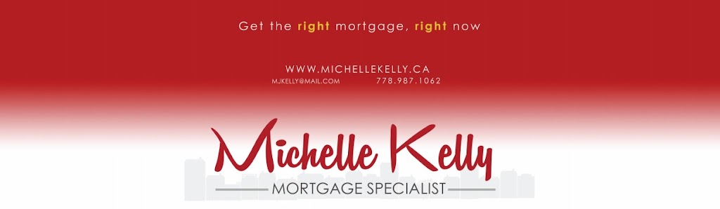 Michelle Kelly - Team Kelly Mortgage Specialist | PO Box 1360, Squamish, BC V8B 0A9, Canada | Phone: (778) 987-1062