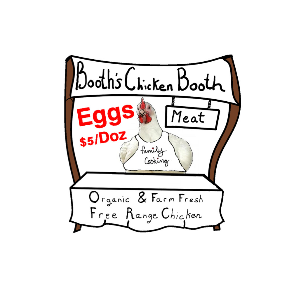 Booth’s Chicken Booth - Free Range Eggs | 17 McCallum Rd, Abbotsford, BC V2S 8A1, Canada | Phone: (778) 991-4955
