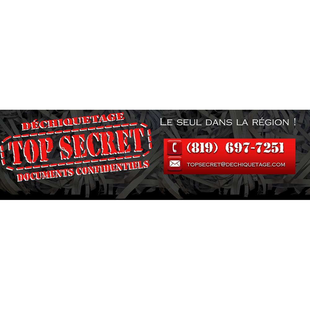 Déchiquetage TOP SECRET | 15675 Boul Bécancour, Bécancour, QC G9H 2J9, Canada | Phone: (819) 697-7251