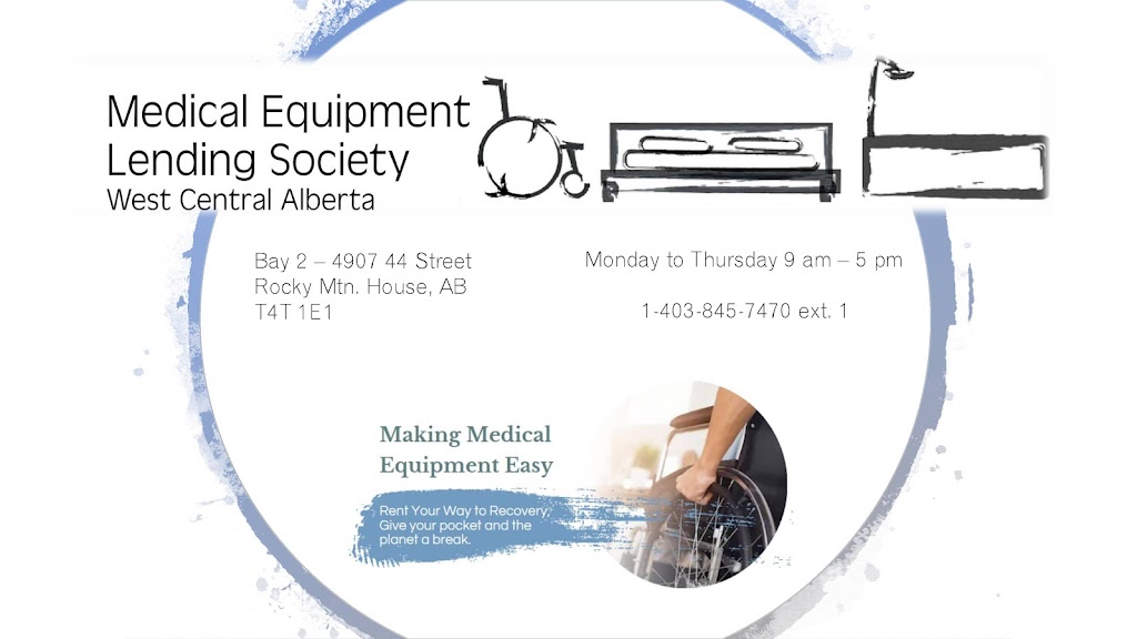 The Medical Equipment Lending Society | Bay #2, 4907 44 St, Rocky Mountain House, AB T4T 1E1, Canada | Phone: (403) 845-7470
