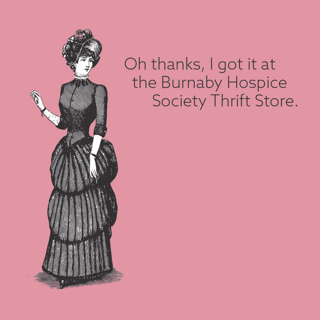 Burnaby Hospice Society Thrift Store | 6843 Kingsway, Burnaby, BC V5E 1E4, Canada | Phone: (604) 520-5082