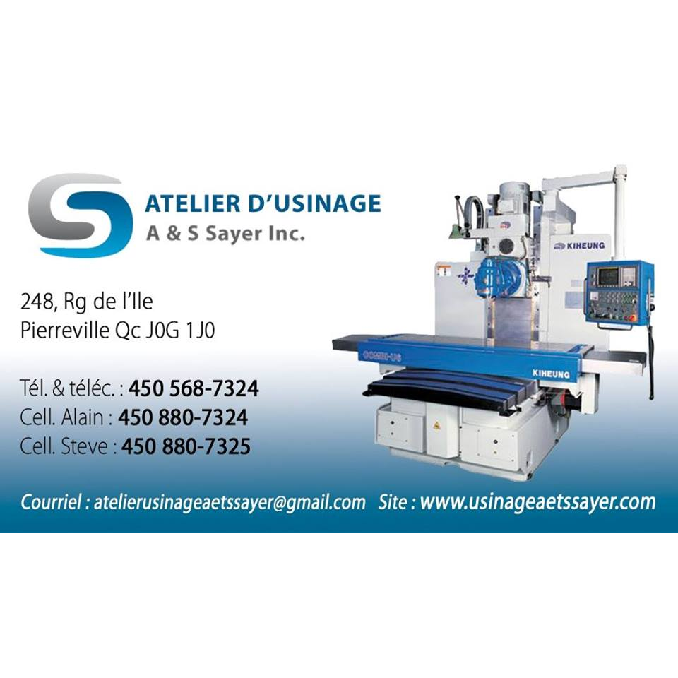 Atelier dusinage A et S Sayer Inc. | 248 Rang de lÎle, Pierreville, QC J0G 1J0, Canada | Phone: (450) 568-7324