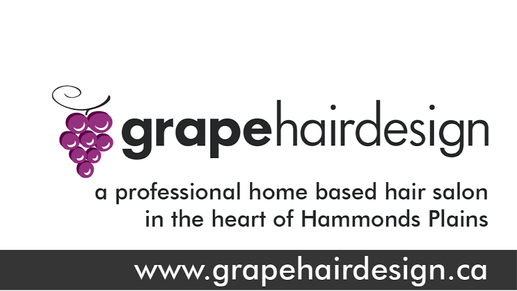 Grape Hair Design | hair care | 868 White Hills Run, Upper Hammonds Plains, NS B4B 1V6, Canada | 9022936108 OR +1 902-293-6108