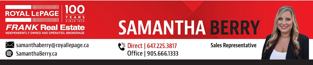 Samantha Berry Royal LePage Frank | 200 Dundas St E, Whitby, ON L1N 2H8, Canada | Phone: (647) 225-3817