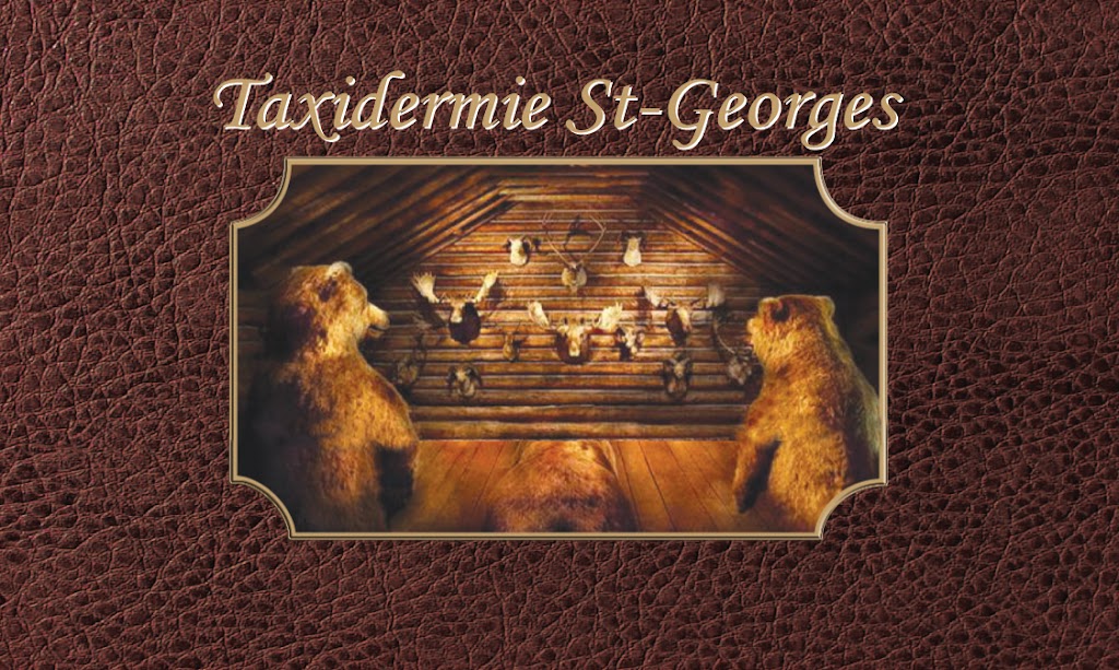 Taxidermie St-Georges (Taxidermiste) | point of interest | 111 Rue Jessyka, Sainte-Sophie, QC J5J 2X1, Canada | 4508223891 OR +1 450-822-3891