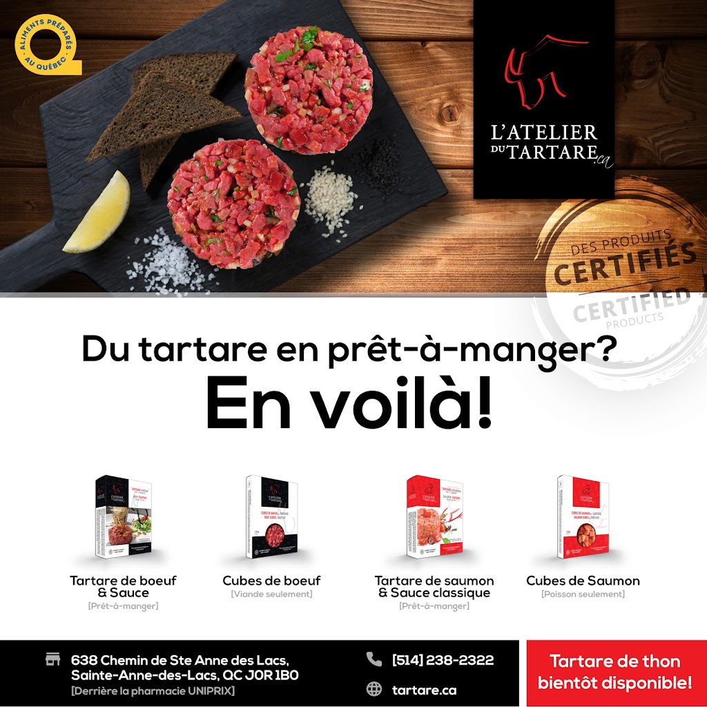 LAtelier du Tartare | 638 Chemin de Ste Anne des Lacs, Sainte-Anne-des-Lacs, QC J0R 1B0, Canada | Phone: (514) 238-2322