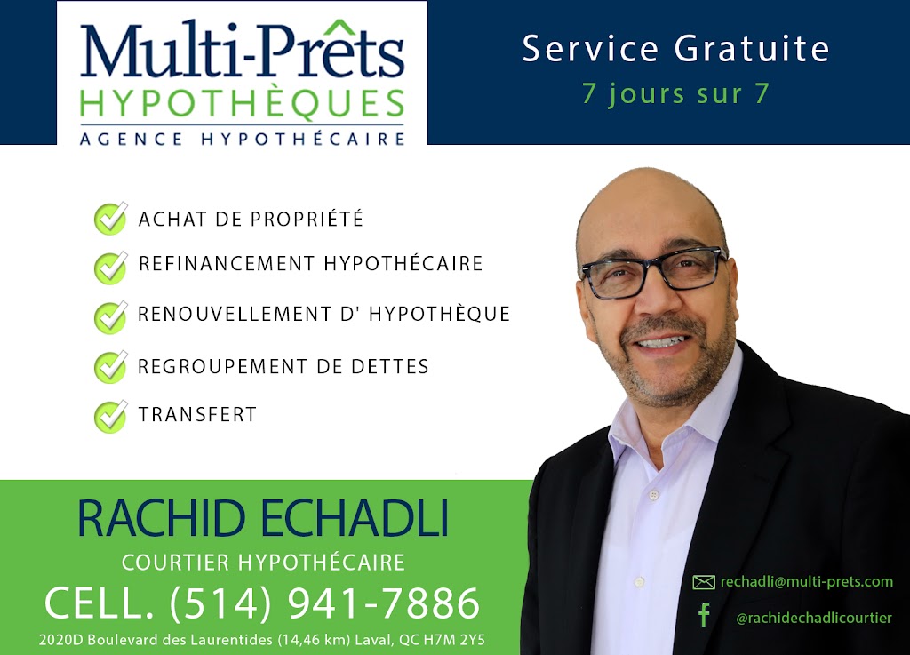 Rachid Echadli Courtier hypothécaire -Multi-Prets LAVAL | 2058 DE, Rue de Renaix, Laval, QC H7M 6E6, Canada | Phone: (514) 941-7886