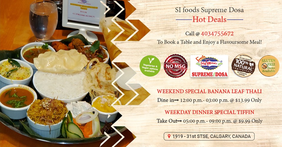 SI Foods(SUPREME DOSA)-Best Indian Restaurant,Dosa Place,South I | 1919 31 St SE #1B, Calgary, AB T2B 0S8, Canada | Phone: (403) 475-5672