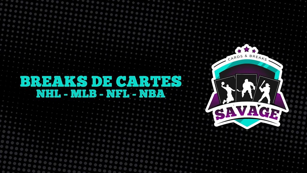 Savage Cards and Breaks | 690 Chemin Avila, Piedmont, QC J0R 1R3, Canada | Phone: (514) 609-9921