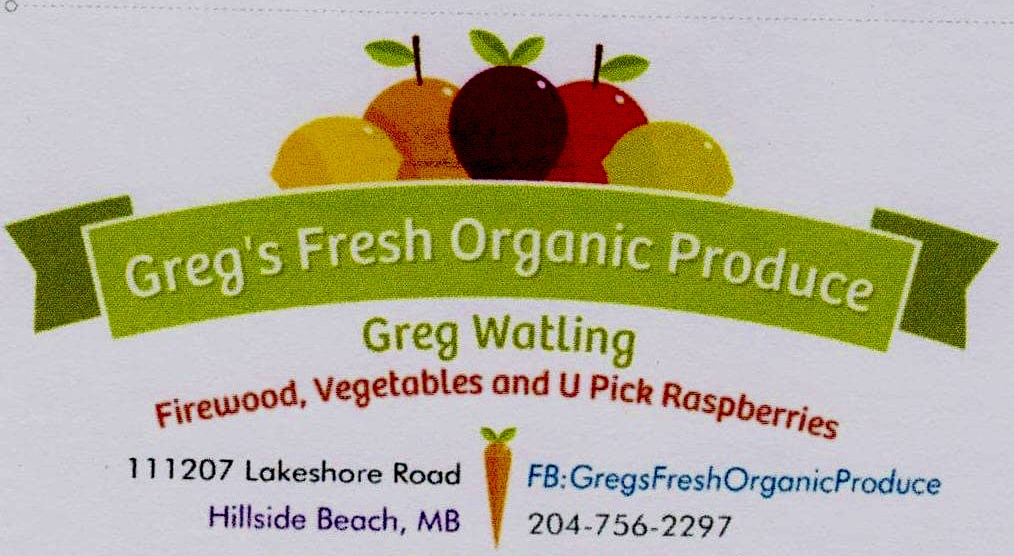 Greg’s Fresh Organic Produce and Firewood | 111207 Lakeshore Rd, Traverse Bay, MB R0E 2A0, Canada | Phone: (204) 756-2297