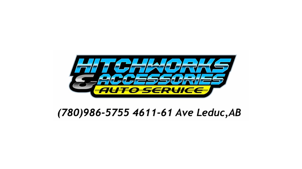 Hitchworks & Accesories Auto Service | 4611 61 Ave, Leduc, AB T9E 7A4, Canada | Phone: (780) 986-5755