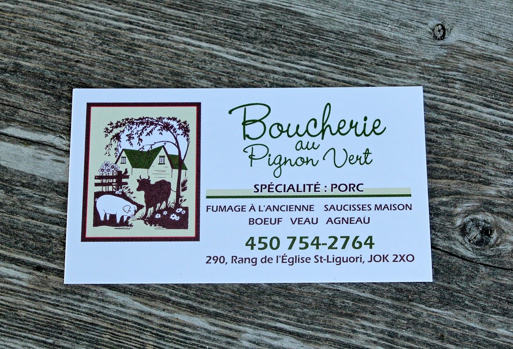 Boucherie Au Pignon Vert | l RR 1, 290 Rang de lÉglise, Saint-Liguori, QC J0K 2X0, Canada | Phone: (450) 754-2764