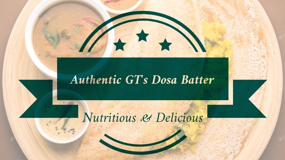 Authentic GTs Dosa Batter | 111 Hazelwood Dr, Whitby, ON L1N 3L7, Canada | Phone: (437) 998-8950