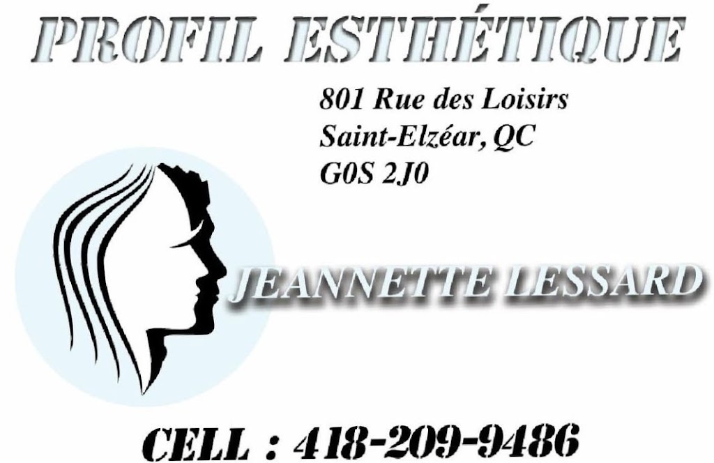 Profil Esthétique Jeannette Lessard | 801 Rue des Loisirs, Saint-Elzéar, QC G0S 2J0, Canada | Phone: (418) 209-9486
