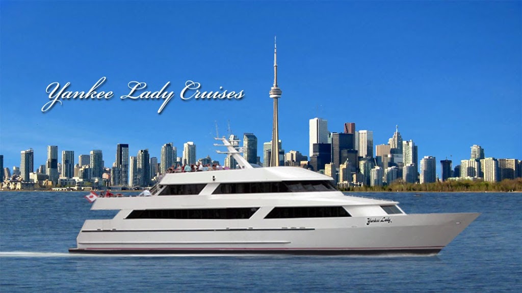 Yankee Lady Cruises | 249 Queens Quay W #110, Toronto, ON M5J 2N5, Canada | Phone: (416) 868-0000