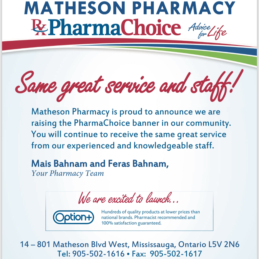 Matheson PharmaChoice Pharmacy | 801 Matheson Blvd W, Mississauga, ON L5V 2N6, Canada | Phone: (905) 502-1616