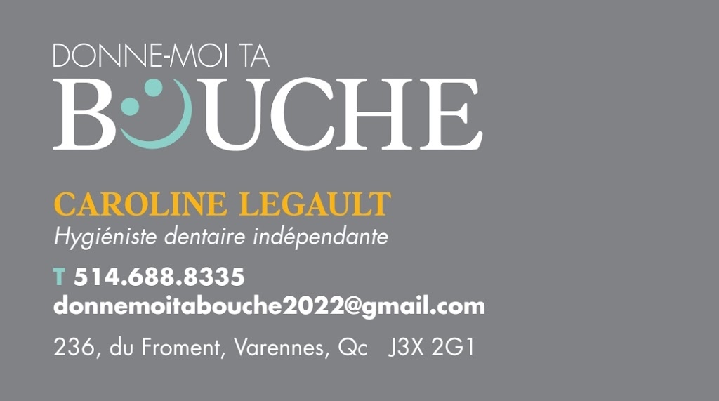 Clinique dhygiène dentaire Donne-moi ta bouche | 236 Rue du Froment, Varennes, QC J3X 2G1, Canada | Phone: (514) 688-8335