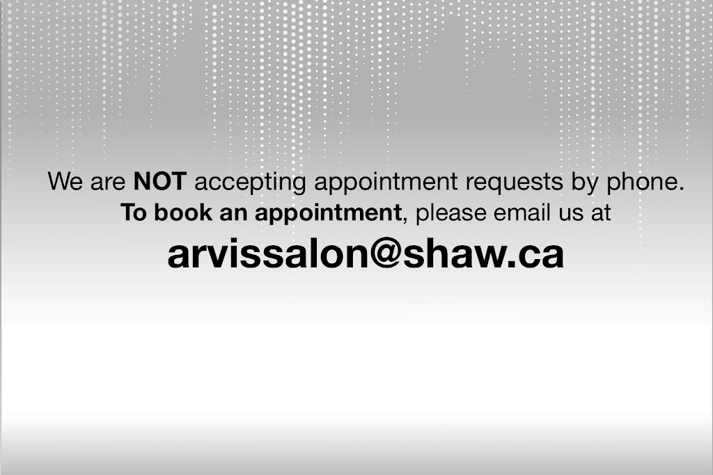 Arvis Salon | 2464 Clearbrook Rd #104, Abbotsford, BC V2T 2X8, Canada | Phone: (604) 854-3380
