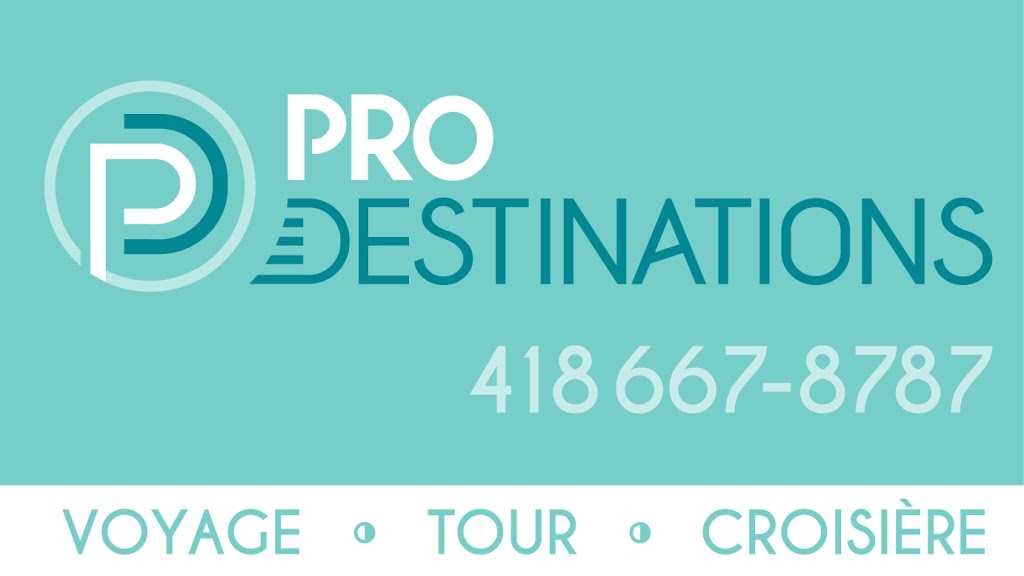 Pro Destinations | 340 Rue Seigneuriale, Québec, QC G1C 3P9, Canada | Phone: (418) 667-8787