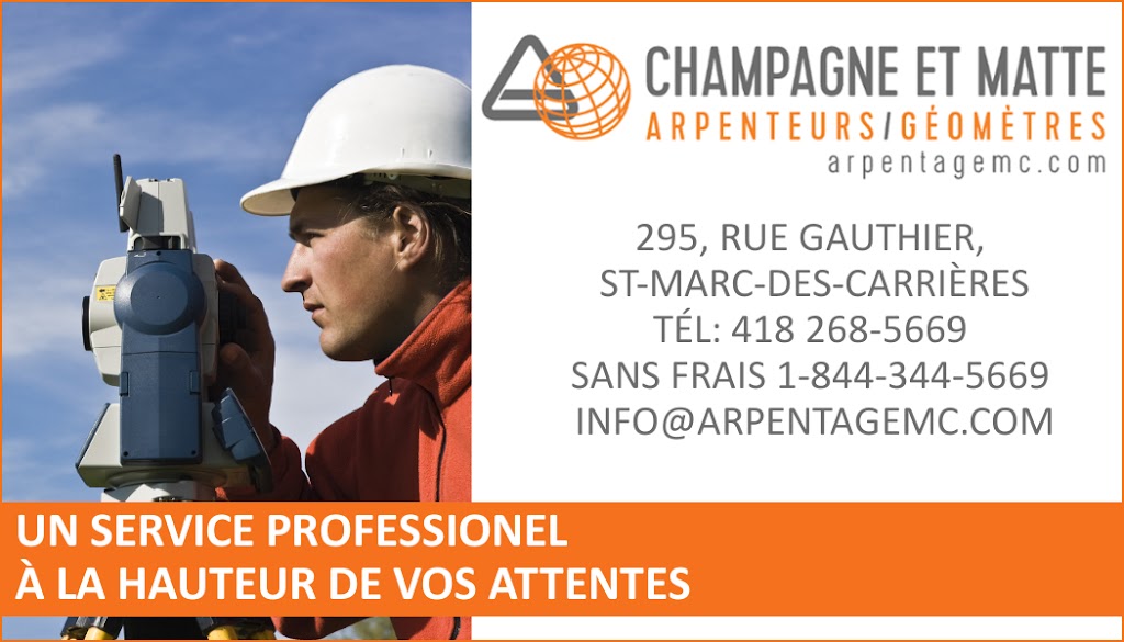 Champagne et Matte arpenteurs-géomètres | 233 Bd Bona Dussault, Saint-Marc-des-Carrières, QC G0A 4B0, Canada | Phone: (418) 268-5669
