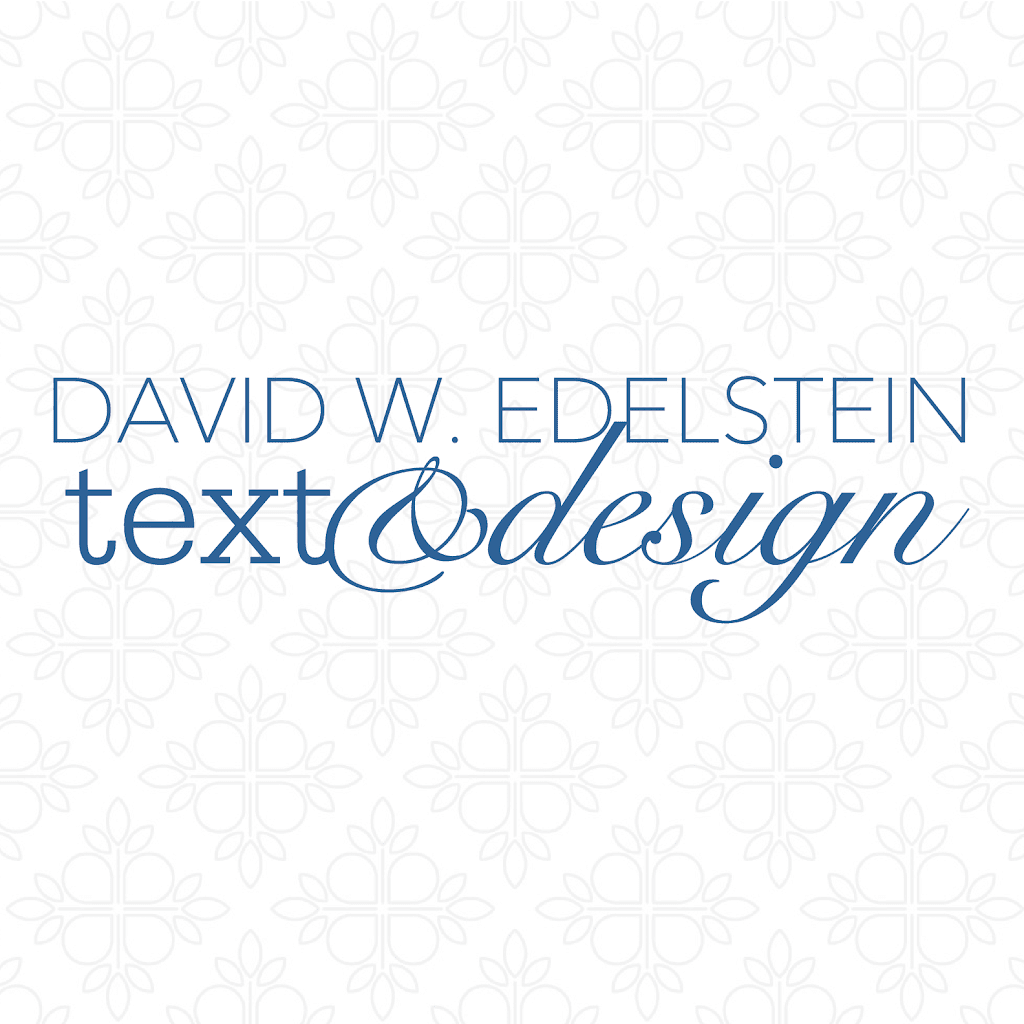 David W. Edelstein Text & Design | Kent Ave, Wolfville, NS B4P 1V5, Canada | Phone: (902) 300-6708