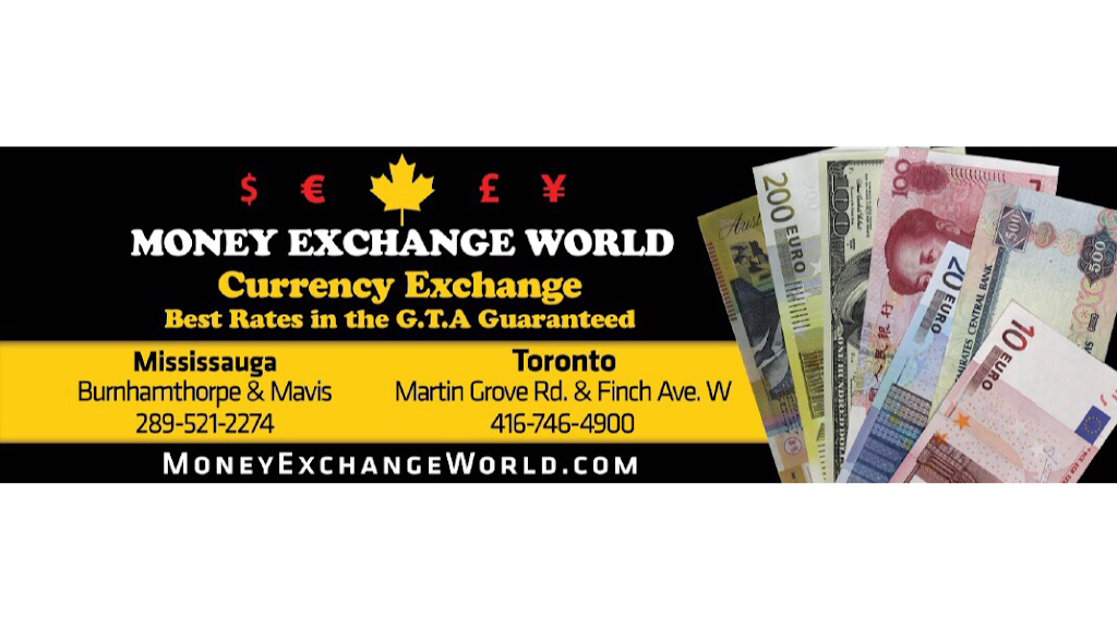 Money Exchange World | 1701 Martin Grove Rd #12, Etobicoke, ON M9V 4N4, Canada | Phone: (416) 746-4900