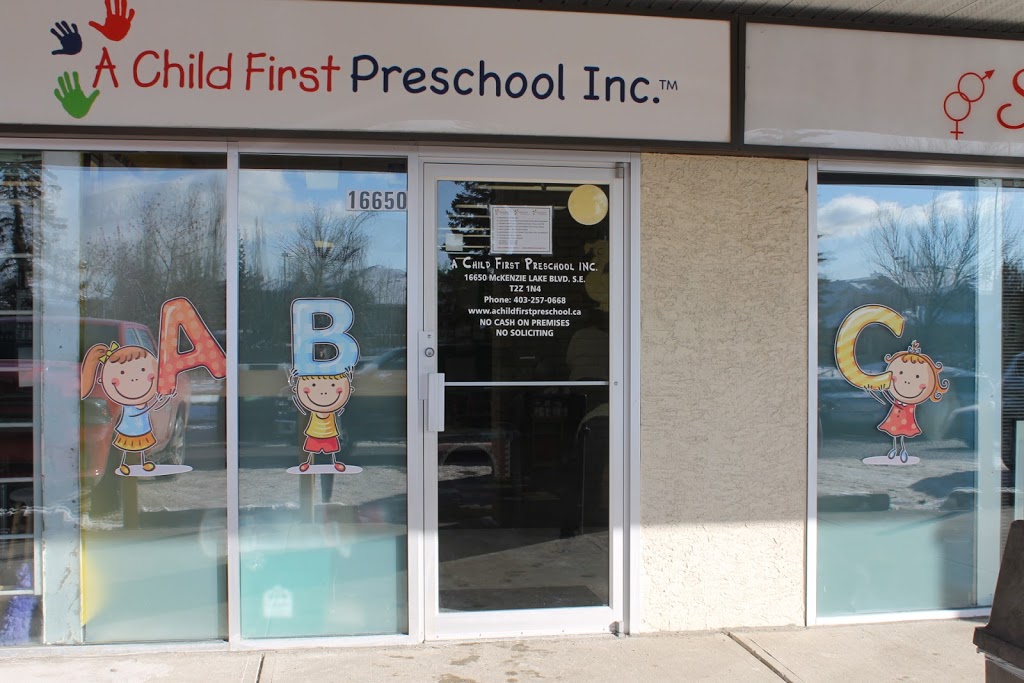 A Child First Preschool Inc | school | 16650 McKenzie Lake Blvd SE, Calgary, AB T2Z 1N4, Canada | 4032570668 OR +1 403-257-0668