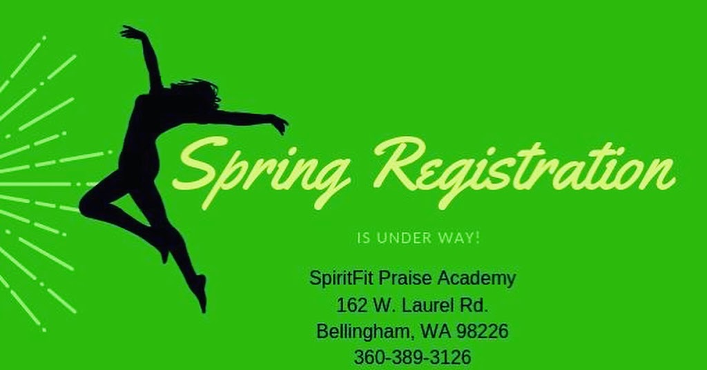 SpiritFit Praise Academy | 162 W Laurel Rd, Bellingham, WA 98226, USA | Phone: (360) 389-3126