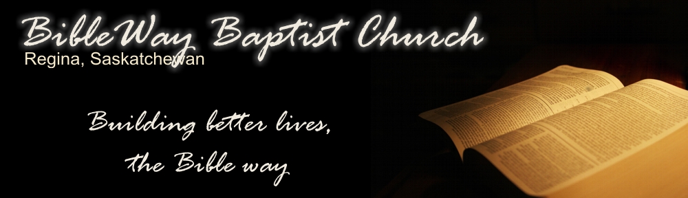 Bibleway Baptist Church | 160 Broad St North East Community Centre, Regina, SK S4R 1W9, Canada | Phone: (306) 545-7882