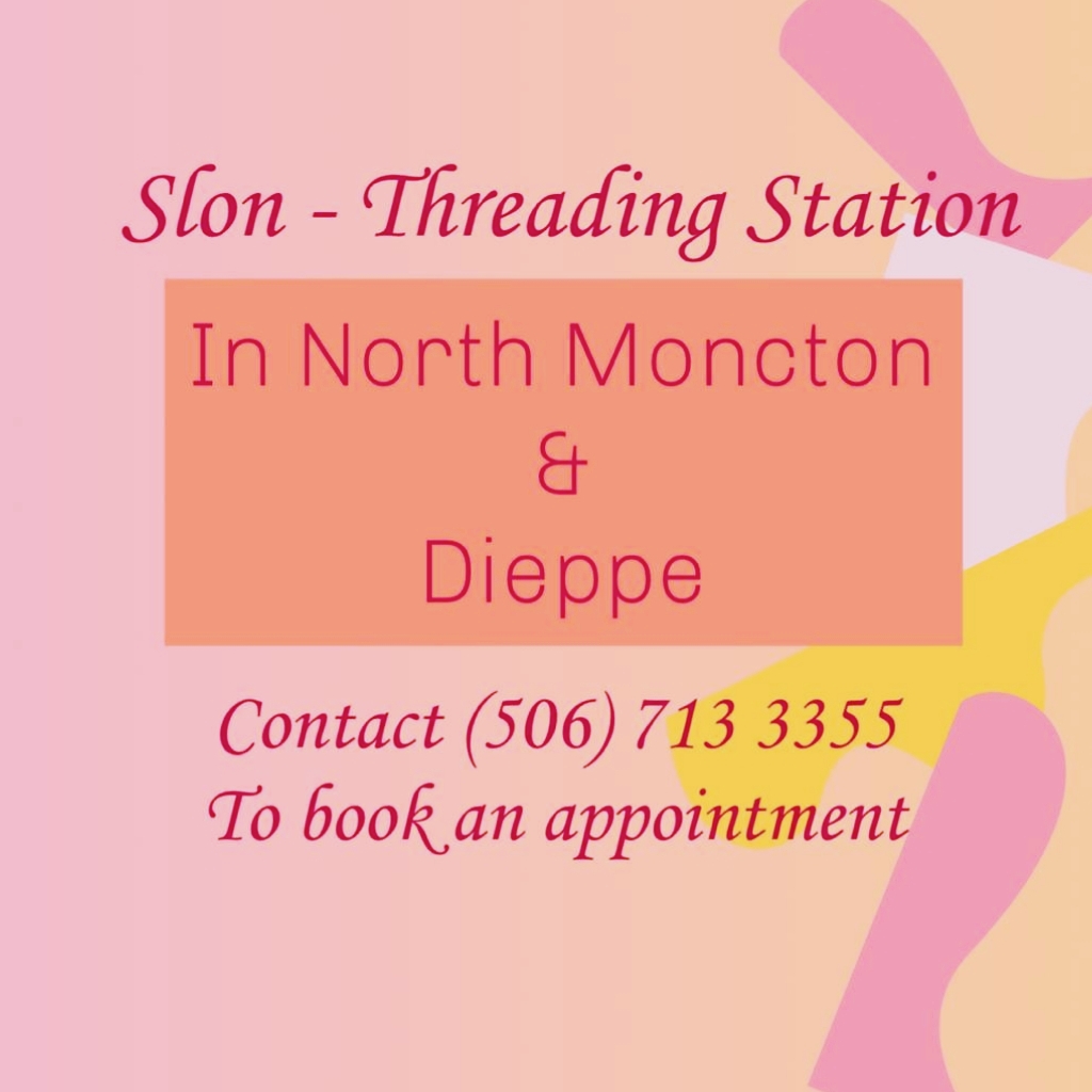 Slon Threading Station - Dieppe | 175 Rue Rochefort, Dieppe, NB E1A 6X9, Canada | Phone: (506) 713-3355