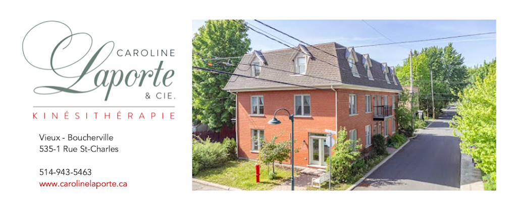 CAROLINE LAPORTE & CIE - KINÉSITHÉRAPIE | 1 Rue Saint-Charles #535, Boucherville, QC J4B 3M8, Canada | Phone: (514) 943-5463