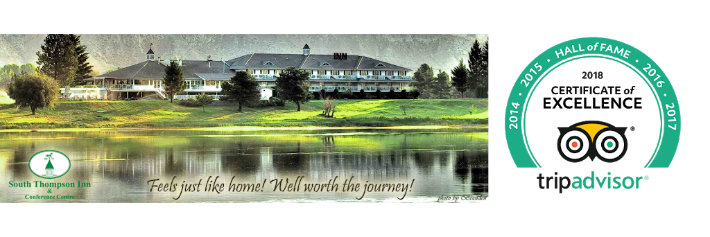 South Thompson Inn & Conference Centre | 3438 Shuswap Road, East, Kamloops, BC V2H 1T2, Canada | Phone: (250) 573-3777
