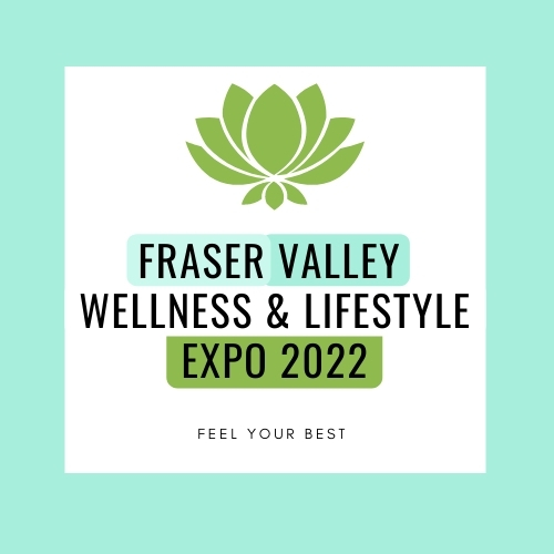 Fraser Valley Wellness & Lifestyle Expo | 44140 Luckakuck Way, Chilliwack, BC V2R 4A7, Canada | Phone: (604) 769-3777