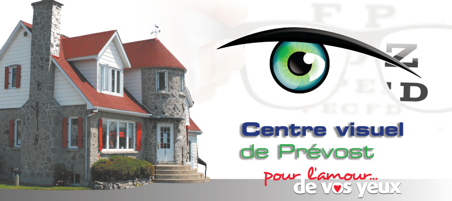 Centre Visuel De Prevost | 908 Chemin du Lac Écho, Prévost, QC J0R 1T0, Canada | Phone: (450) 224-2993