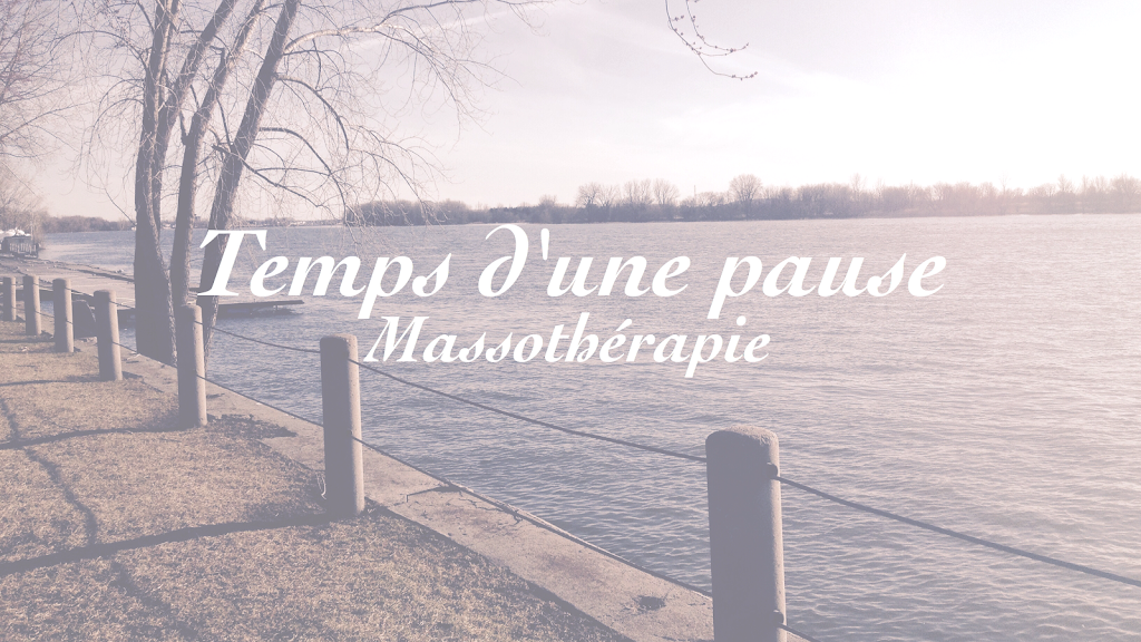 Temps dune pause | 534 Boulevard Marie-Victorin Local 201, Boucherville, QC J4B 1W8, Canada | Phone: (514) 268-1799