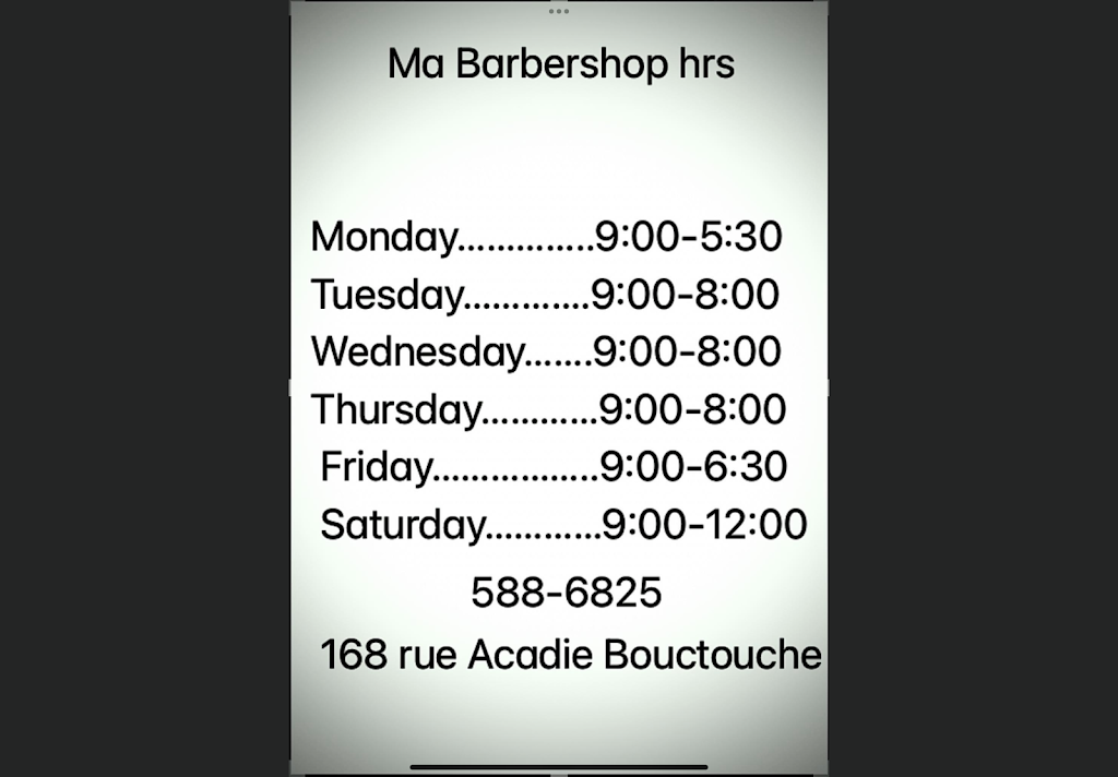Ma Barbershop | 168 Rue Acadie, Bouctouche, NB E4S 2T5, Canada | Phone: (506) 588-6825
