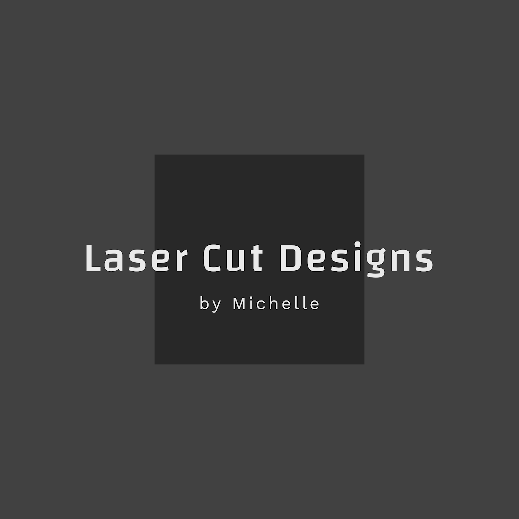 Laser Cut Designs By Michelle | 45 Carlson Pl, Red Deer, AB T4P 0M3, Canada | Phone: (403) 358-4779