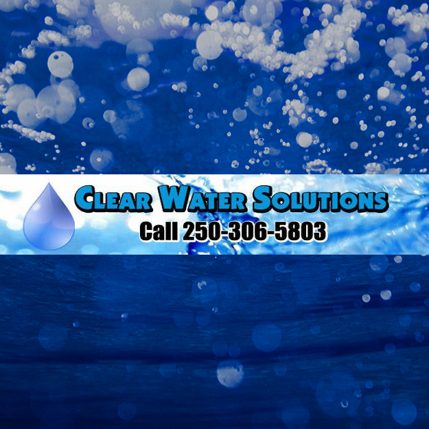 Clear Water Solutions Inc | 6507 Blackcomb Way, Vernon, BC V1B 4E1, Canada | Phone: (250) 306-5803