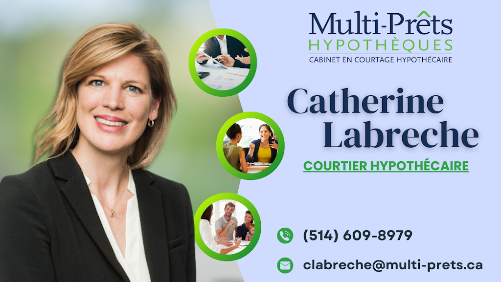Catherine Labrèche courtier hypothécaire Multi-Prêts Hypothèques | 555 Rue Pierre-Caisse, Saint-Jean-sur-Richelieu, QC J3A 1P1, Canada | Phone: (514) 609-8979