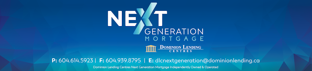 Dominion Lending Centres Next Generation Mortgage Brokers | 3430 Horizon Dr, Coquitlam, BC V3E 0E6, Canada | Phone: (604) 319-6573