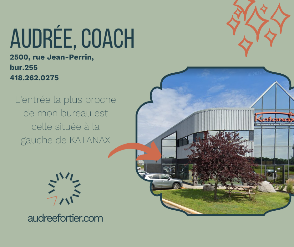Audrée Coach | 2500 Rue Jean-Perrin bur 255, Québec, QC G2C 1X1, Canada | Phone: (418) 262-0275