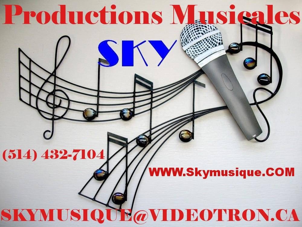 Productions Musicales SKY | 3419 Rue Antoine-Barsalou, Saint-Jean-Baptiste, QC J0L 2B0, Canada | Phone: (514) 432-7104