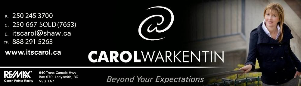 Carol Warkentin RE/MAX Ocean Pointe Realty | 970, 640 Trans-Canada Hwy, Ladysmith, BC V9G 1A3, Canada | Phone: (250) 667-7653