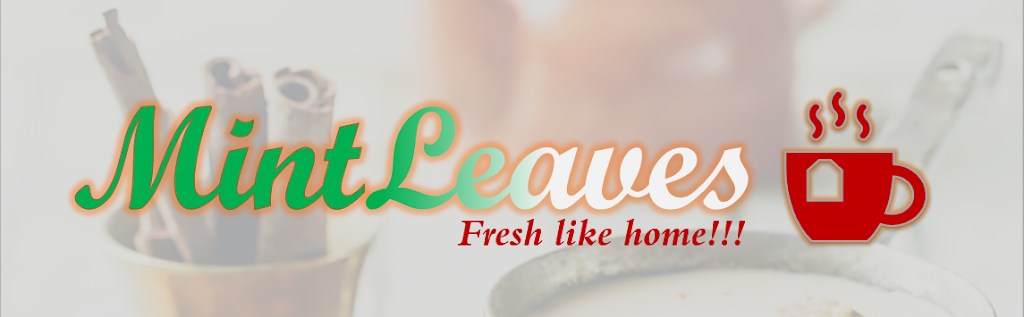Mintleaves Inc - South Asian Tea/Coffee vendor | Quest Cir, Mississauga, ON L5N 8B7, Canada | Phone: (647) 237-0345
